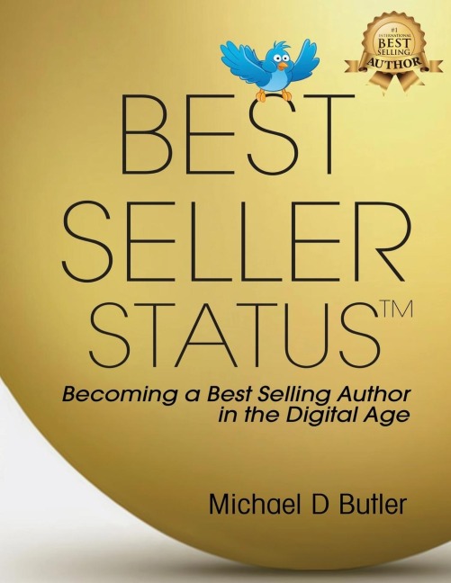 BEST SELLER STATUS: Becoming a Best-Selling Author in the Digital Age