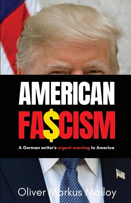 American Fascism: A German Writers Urgent Warning To America