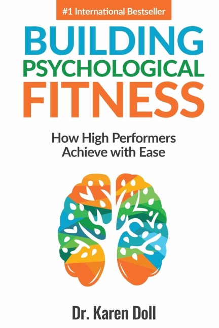 Building Psychological Fitness: How High Performers Achieve with Ease