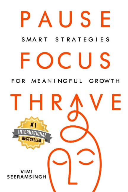 PAUSE, FOCUS, THRIVE: Smart Strategies for Meaningful Growth