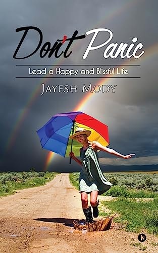 Don't Panic Lead a Happy and Blissful Life
