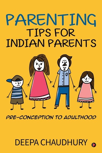 Parenting Tips for Indian Parents Pre-Conception to Adulthood