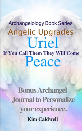 Archangelology, Uriel, Peace If You Call Them They Will Come