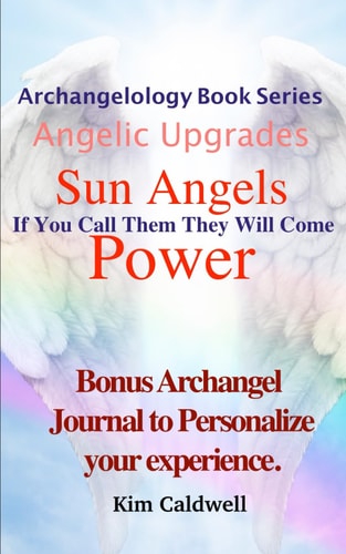 Archangelology, Sun Angels, Power If You Call Them They Will Come