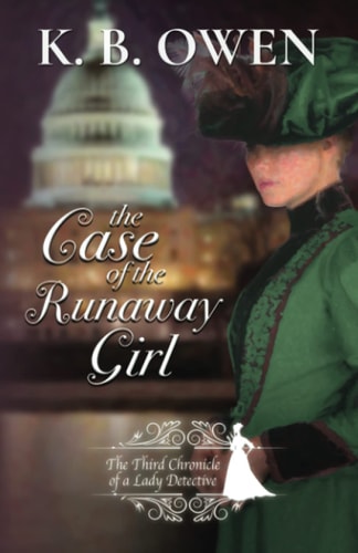 The Case of the Runaway Girl The Chronicle of a Lady Detective