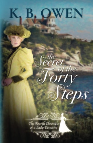 The Secret of the Forty Steps The Fourth Chronicle of a Lady Detective