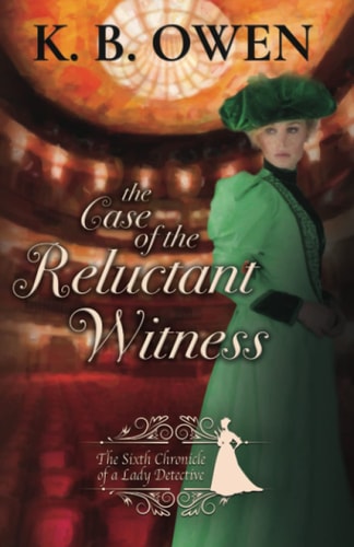 The Case of the Reluctant Witness A Lady Detective for Hire Historical Mystery