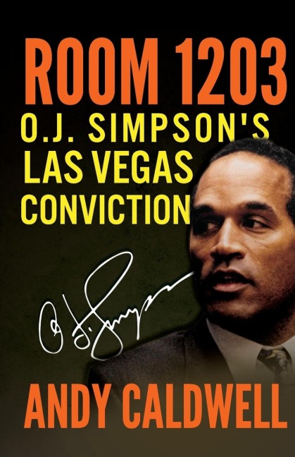 Room 1203: O.J. Simpsons Las Vegas Conviction
