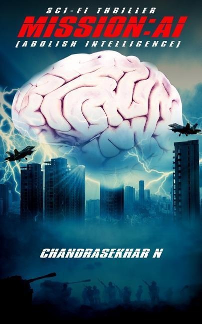 Mission: AI (Abolish Intelligence)