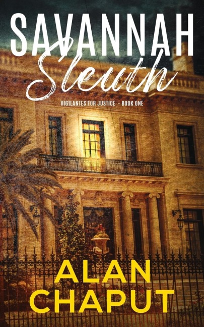 Savannah Sleuth: Vigilantes for Justice Book One