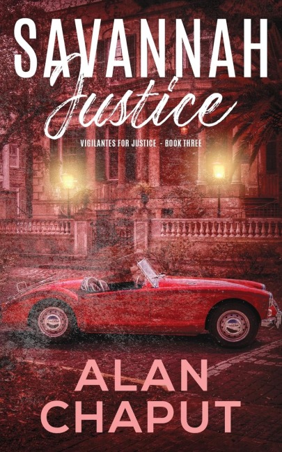 Savannah Justice: Vigilantes for Justice Book Three