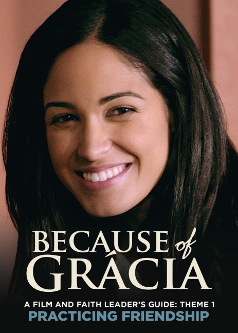 A Film and Faith Leaders Guide: Theme 1 Practicing Friendship
