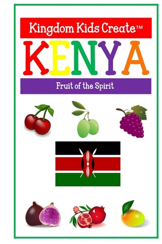 Kingdom Kids Create Kenya: Fruit of the Spirit
