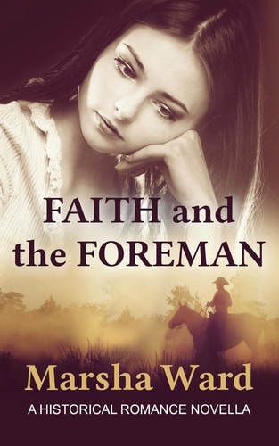 Faith and the Foreman A Historical Romance Novella