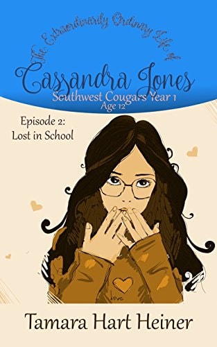 Episode 2 The Extraordinarily Ordinary Life of Cassandra Jones: Southwest Cougars Year 1: Age 12: Lost in School