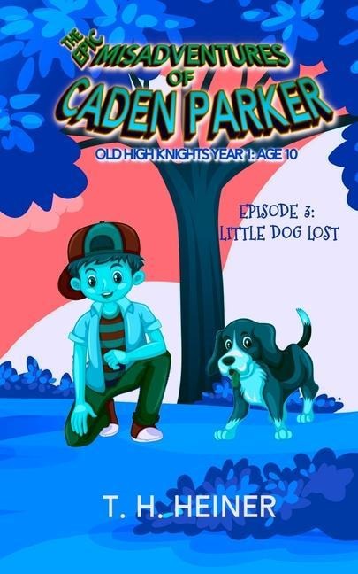 Episode 3: Middle School Drop-out: The Epic Misadventures of Caden Parker