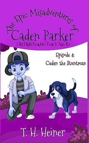 Caden the Stuntman The Epic Misadventures of Caden Parker: Episode 1