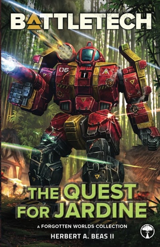 BattleTech The Quest for Jardine: (A Forgotten Worlds Collection)