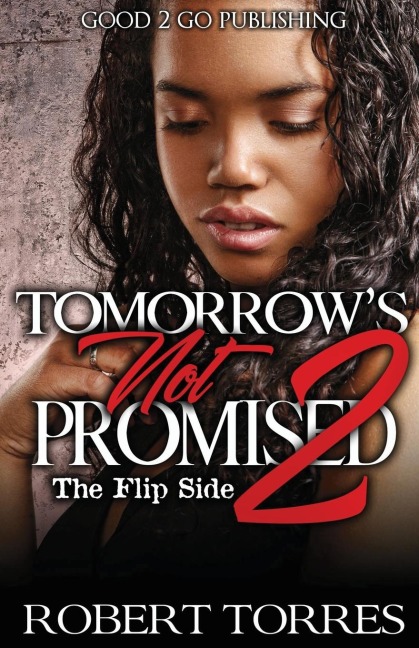 Tomorrows Not Promised 2: The Flip Side