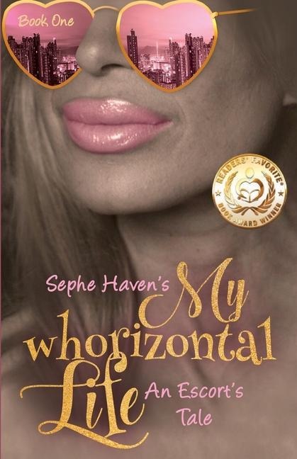 My Whorizontal Life: An Escort's Tale