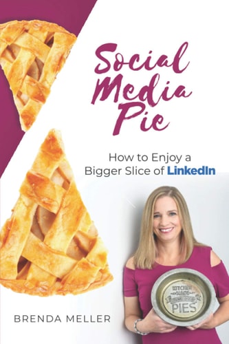 Social Media Pie How to Enjoy a Bigger Slice of the LinkedIn Pie
