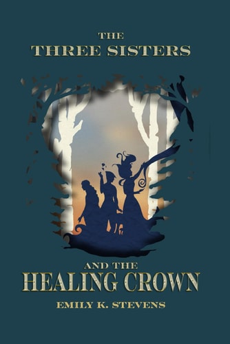 The Three Sisters and the Healing Crown