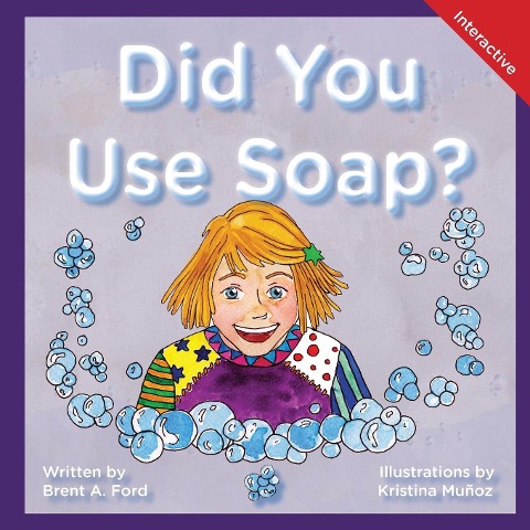 Did You Use Soap?: A Childs Interactive Book of Fun & Learning