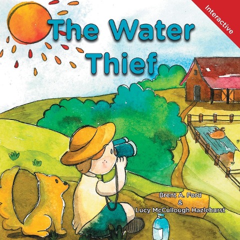 The Water Thief: A Childs Interactive Book of Fun & Learning