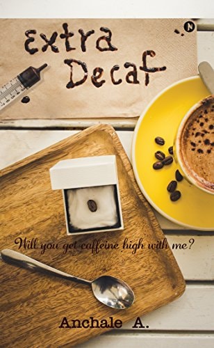 Extra Decaf Will You Get Caffeine High with Me?
