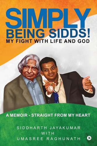 Simply Being Sidds! My Fight with Life and God