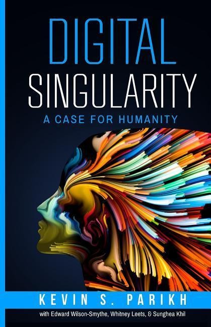 Digital Singularity: A Case For Humanity
