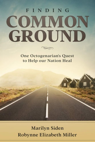Finding Common Ground One Octogenarian's Quest to Help Our Nation Heal