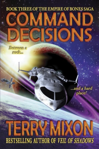 Command Decisions Book 3 of The Empire of Bones Saga