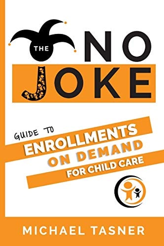 The No Joke Guide to Enrollments On Demand For Child Care Centers