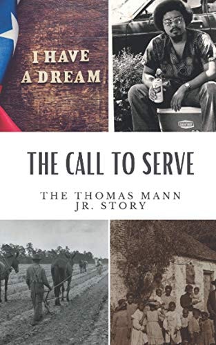 The Call to Serve The Thomas Mann, Jr. Story