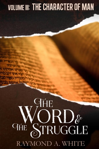 The Word and the Struggle The Character of Man