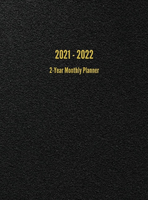 2021 - 2022 2-Year Monthly Planner: 24-Month Calendar (Black)
