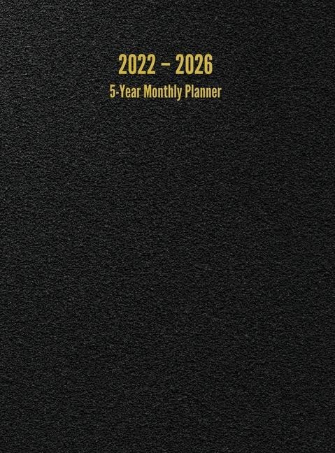 2022 - 2026 5-Year Monthly Planner: 60-Month Calendar (Black) - Large