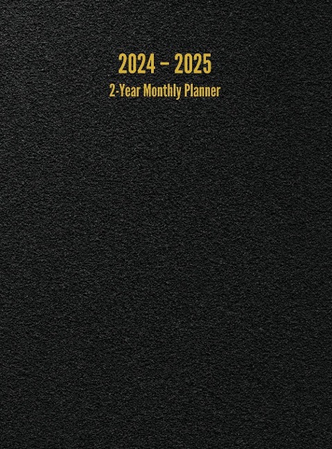 2024 - 2025 2-Year Monthly Planner: 24-Month Calendar (Black) - Large