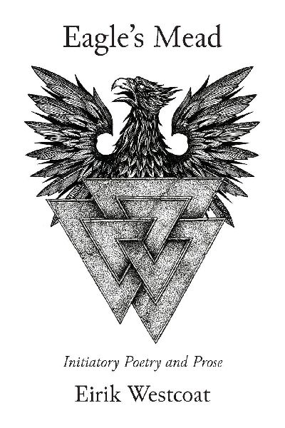 Eagles Mead: Initiatory Poetry and Prose