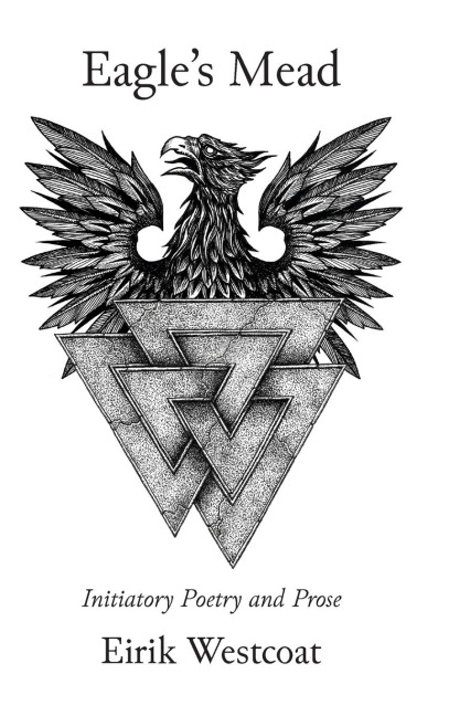 Eagles Mead: Initiatory Poetry and Prose