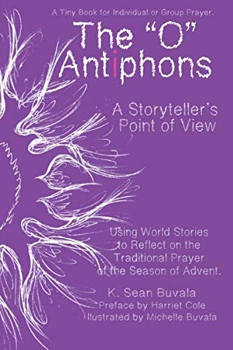 O Antiphons A Storyteller's Point of View: World Tales to Reflect on the Traditional Prayer of the Advent Season