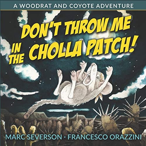 Don't Throw Me in the Cholla Patch! A Woodrat and Coyote Adventure