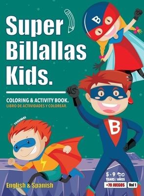 Super Billallas Kids: COLORING & ACTIVITY BOOK.