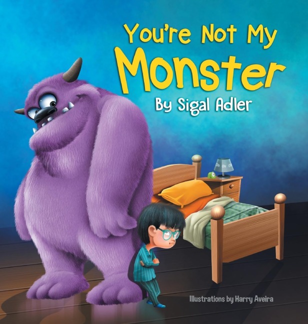 Youre Not My Monster: CHILDREN BEDTIME STORY PICTURE BOOK