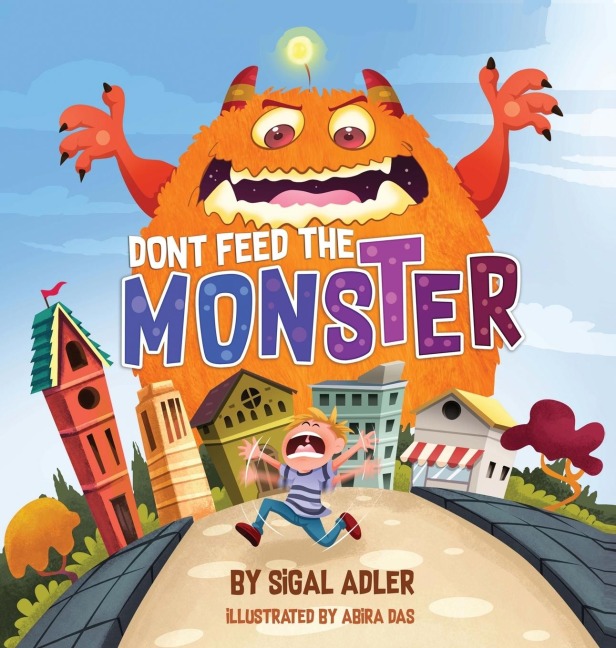 Dont Feed the Monster!: Kids Books Preschool: to Help Kids Overcome their Fears