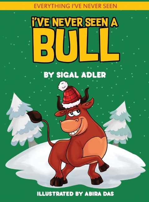 Ive Never Seen A Bull: Childrens books To Help Kids Sleep with a Smile