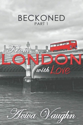 BECKONED, Part 1 From London with Love