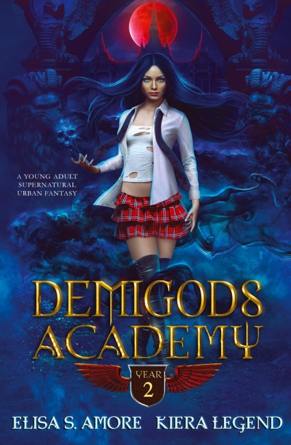 Demigods Academy - Year Two: (Young Adult Supernatural Urban Fantasy)