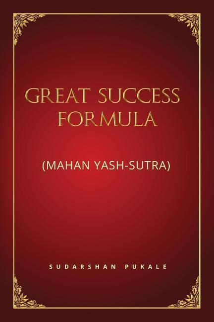 Great Success Formula for Life: (Mahan Yash-Sutra)